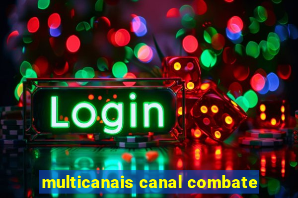 multicanais canal combate